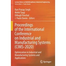 (英文圖書) Proceedings of the International Conference on Industrial and Manufacturing Systems (CIMS-202... 平裝版, Springer, 英文
