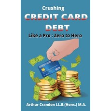 (英文圖書) Crushing Credit Card Debt like a Pro: Zero to Hero 平裝版, Independently Published, 英文