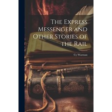 (英文圖書) The Express Messenger and Other Stories of the Rail 平裝版, Legare Street Press, 英文