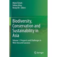 (英文圖書) Biodiversity Conservation and Sustainability in Asia: Volume 1: Prospects and Challenges in ... 平裝版, Springer, 英文