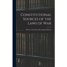 (英文圖書) Constitutional Sources of the Laws of War 精裝版, Legare Street Press, 英文
