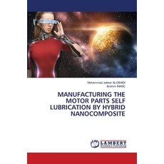 (英文圖書) Manufacturing the Motor Parts Self Lubrication by Hybrid Nanocomposite 平裝版, LAP Lambert Academic Publis..., 英文
