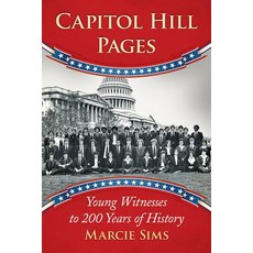 (英文圖書)Capitol Hill Pages: Young Witnesses to 200 Years of History 平裝版, McFarland & Company, 英文