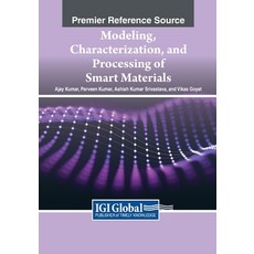 (英文圖書) Modeling Characterization and Processing of Smart Materials 平裝版, IGI Global, 英文