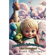 (英文圖書)Archie's Adventures: Dino Dreamland 平裝版, Independently Published, 英文