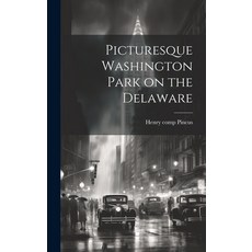 (英文圖書) Picturesque Washington Park on the Delaware 精裝版, Legare Street Press, 英文