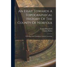 (英文圖書) An Essay Towards A Topographical History Of The County Of Norfolk: Clavering. North Erpingham... 平裝版, Legare Street Press, 英文