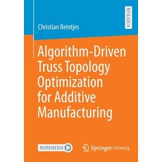 (英文圖書) Algorithm-Driven Truss Topology Optimization for Additive Manufacturing 平裝版, Springer Vieweg, 英文