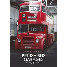 British Bus Garages: A Portrait 平裝版, Amberley Publishing, 英文