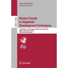 Recent Trends in Algebraic Development Techniques: 24th Ifip Wg 1.3 International Workshop Wadt 201... 平裝版, Springer, 英語