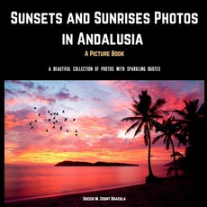 (英文圖書) Sunsets and Sunrises Photos in Andalusia. A Picture Book.: A Beautiful Collecti... 平裝版, Independently Published, 英文