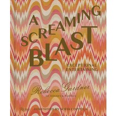 (英文圖書) A Screaming Blast: Exceptional Entertaining 精裝版, Rizzoli International Publi..., 英文