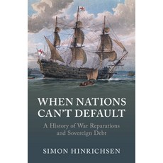 (英文圖書) When Nations Can't Default: A History of War Reparations and Sovereign Debt 精裝版, Cambridge University Press, 英文