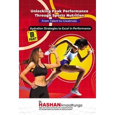(英文圖書) Unlocking Peak Performance through Sports Nutrition: Hydration Strategies to Ex... 平裝版, Sports360, 英文