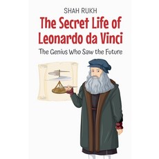 (英文圖書)The Secret Life of Leonardo da Vinci: The Genius Who Saw the Future 平裝版, Shah Rukh, 英文