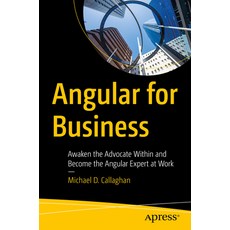 (英文圖書) Angular for Business: Awaken the Advocate Within and Become the Angular Expert at Work 平裝版, Apress, 英文