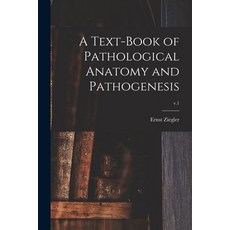(英文圖書) A Text-book of Pathological Anatomy and Pathogenesis; v.1 平裝版, Legare Street Press, 英文
