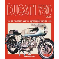 (英文圖書) The Ducati 750 Bible: 750 Gt 750 Sport and 750 Super Sport 1971 to 1978 平裝版, Veloce Publishing, 英文