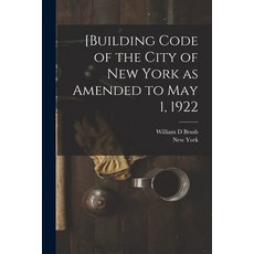 (英文圖書) [Building Code of the City of New York as Amended to May 1 1922 平裝版, Legare Street Press, 英文