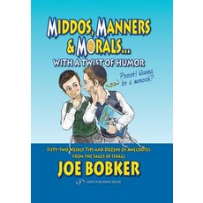 (英文圖書) Middos Manners & Morals with a Twist of Humor: Fifty-Two Weekly Tips and Dozens of Anecdotes... 平裝版, Gefen Books, 英文