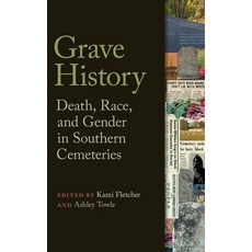 (英文圖書) Grave History: Death Race and Gender in Southern Cemeteries 精裝版, University of Georgia Press, 英文