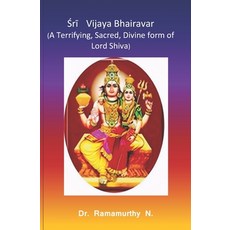 (英文圖書) Śrī Vijaya Bhairavar: A Terrifying Sacred Divine form of Lord Shiva 平裝版, ISBN India Agency, 英文