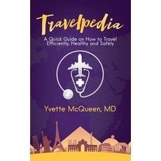 (英文圖書) Travelpedia: A Quick Guide on How to Travel Efficiently Healthy and Safely 平裝版, Purposely Created Publishin..., 英文