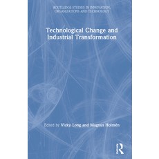 Technological Change and Industrial Transformation 精裝版, Routledge, 英文