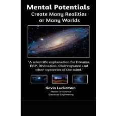 Mental Potentials Create Many Realities or Many Worlds 平裝版, Createspace Independent Publishing Platform, 英文