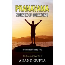 Pranayama: Science of Breathing: The School of Yoga 1 平裝版, Books on Demand, 英文
