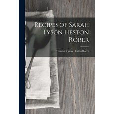(英文圖書) Recipes of Sarah Tyson Heston Rorer 平裝版, Legare Street Press, 英文