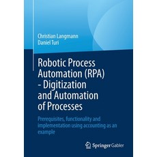 (英文圖書) Robotic Process Automation (Rpa) - Digitization and Automation of Processes: Prerequisites F... 平裝版, Springer Gabler, 英文