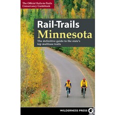 (英文圖書) Rail-Trails Minnesota: The Definitive Guide to the State's Best Multiuse Trails 精裝版, Wilderness Press, 英文