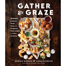 (英文圖書) Gather and Graze: Globally Inspired Small Bites and Gorgeous Table Scapes for Every Occasion 精裝版, Skyhorse Publishing, 英文