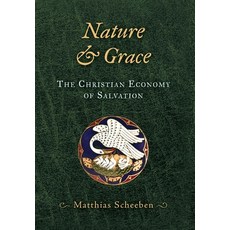 (英文圖書) Nature & Grace: The Christian Economy of Salvation 精裝版, OS Justi Press, 英文