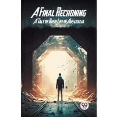 (英文圖書) A Final Reckoning A Tale of Bush Life in Australia 平裝版, Double 9 Books, 英文