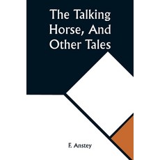 (英文圖書) The Talking Horse And Other Tales 平裝版, Alpha Edition, 英文