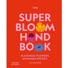(英文圖書) The Super Bloom Handbook: Maximum Flowers. Minimum Effort. 精裝版, Thames & Hudson, 英文