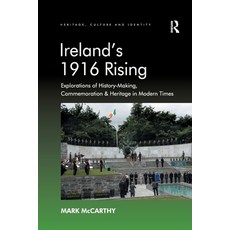 (英文圖書) Ireland's 1916 Rising: Explorations of History-Making Commemoration & Heritage... 平裝版, Routledge, 英文