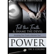 (英文圖書) Tell The Truth & Shame the Devil: Accepting Your Truth to Reclaim Your Power 平裝版, Dr. Samuel Collins, 英文