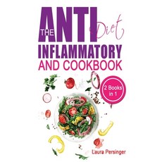The Anti-Inflammatory Diet And Cookbook: A No-Stress Meal Plan with Easy Recipes. Heal the Immune Sy... 精裝版, Laura Persinger, 英文