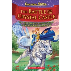The Battle for Crystal Castle (Geronimo Stilton and the Kingdom of Fantasy #13) Volume 13:, Scholastic Paperbacks, 英文, 精裝版