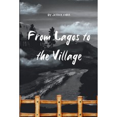 (英文圖書) From Lagos to the Village 平裝版, Cherish Studios, 英文