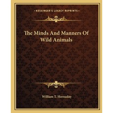 (英文圖書) The Minds And Manners Of Wild Animals 平裝版, Kessinger Publishing, 英文