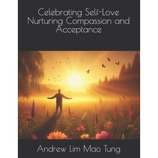 (英文圖書) Celebrating Self-Love Nurturing Compassion and Acceptance 平裝版, Independently Published, 英文