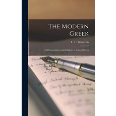 (英文圖書) The Modern Greek: Its Pronunciation and Relations to Ancient Greek 精裝版, Legare Street Press, 英文