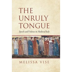 (英文圖書) The Unruly Tongue: Speech and Violence in Medieval Italy 精裝版, University of Pennsylvania ..., 英文