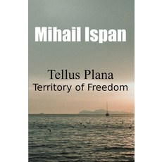 (英文圖書) Tellus Plana: Territory of Freedom 平裝版, Independently Published, 英文