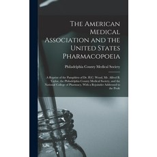 (英文圖書) The American Medical Association and the United States Pharmacopoeia: A Reprint of the Pamphl... 精裝版, Legare Street Press, 英文