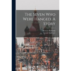 (英文圖書) The Seven who Were Hanged. A Story 平裝版, Legare Street Press, 英文